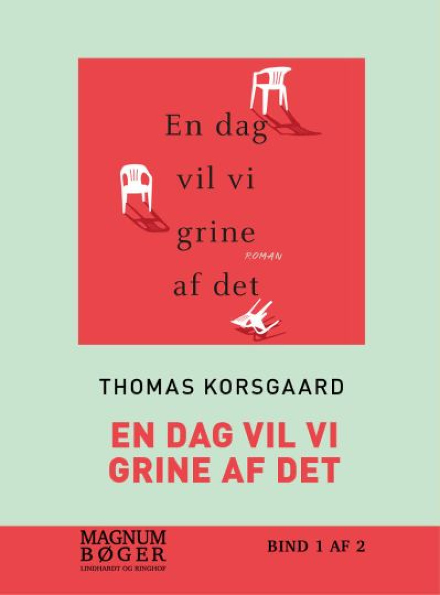 Thomas Korsgaard (f. 1995): En dag vil vi grine af det : roman. Bind 1 (Magnumbøger)